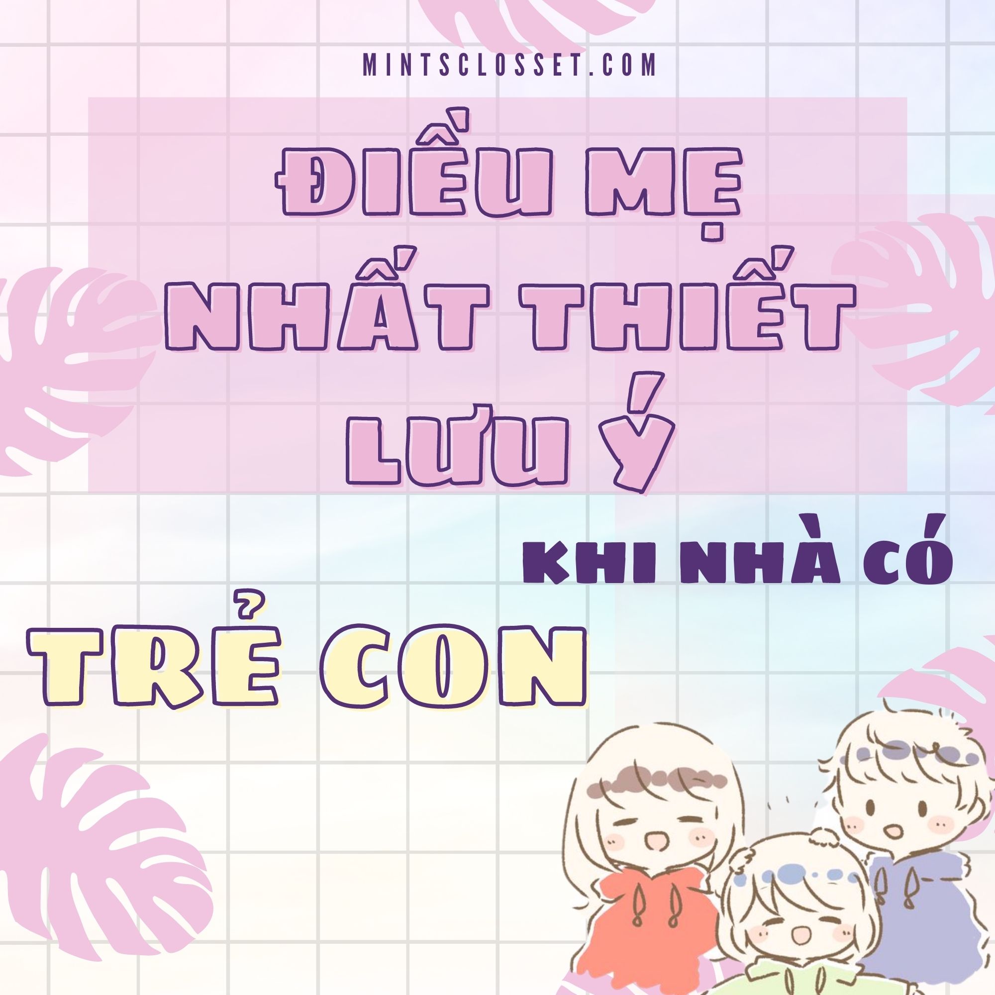 𝐍𝐡𝐮̛̃𝐧𝐠 đ𝐢𝐞̂̀𝐮 𝐦𝐞̣ 𝐧𝐡𝐚̂́𝐭 𝐭𝐡𝐢𝐞̂́𝐭 𝐩𝐡𝐚̉𝐢 𝐥𝐮̛𝐮 𝐲́ 𝐤𝐡𝐢 𝐧𝐡𝐚̀ 𝐜𝐨́ 𝐭𝐫𝐞̉ 𝐜𝐨𝐧