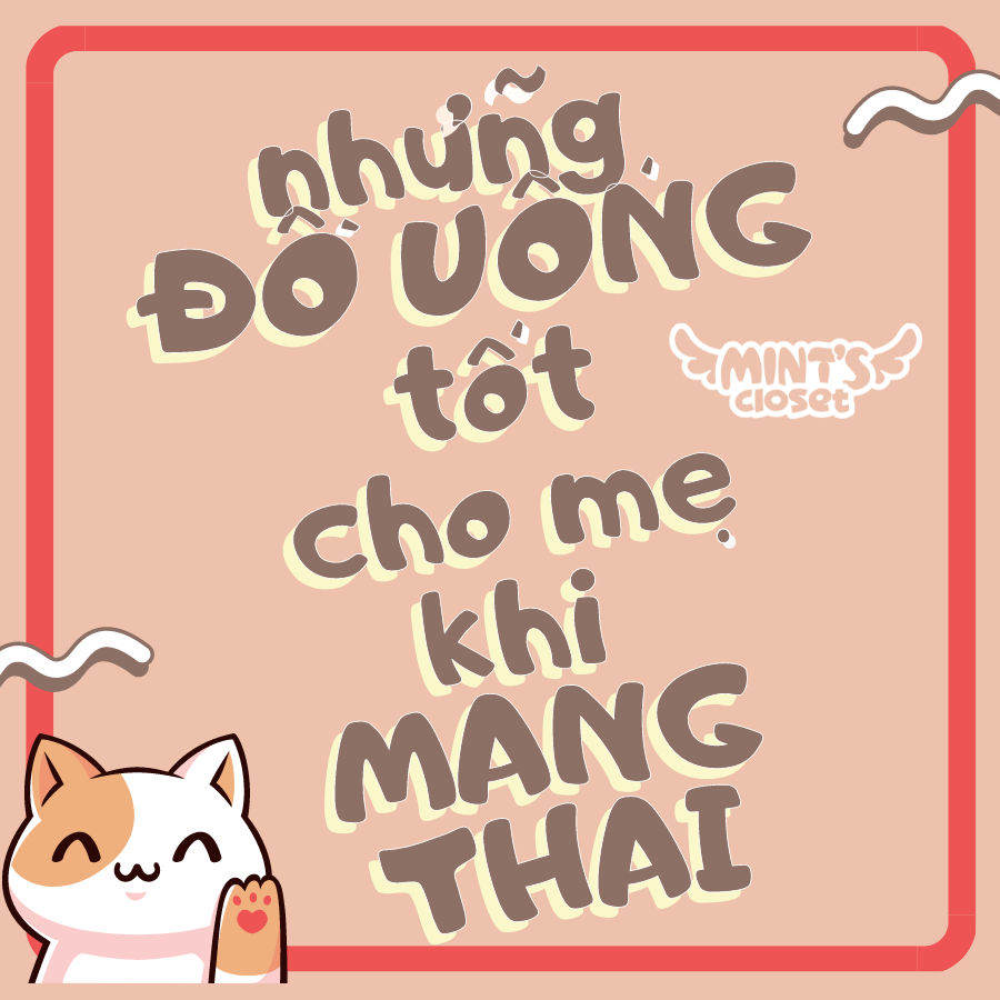 ĐỒ UỐNG CHO MẸ KHI MANG THAI