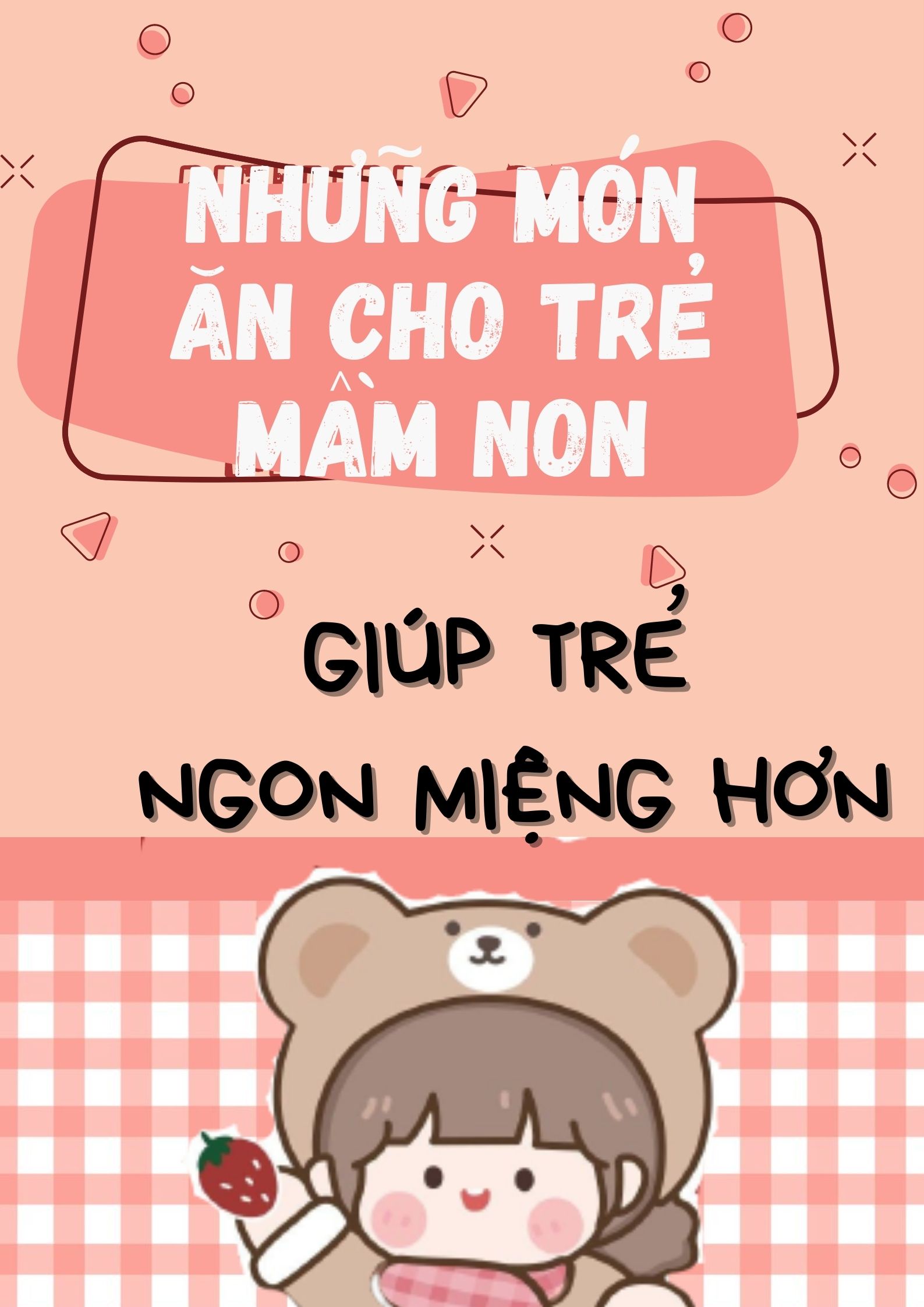 NHỮNG MÓN ĂN CHO TRẺ MẦM NON GIÚP TRẺ NGON MIỆNG HƠN