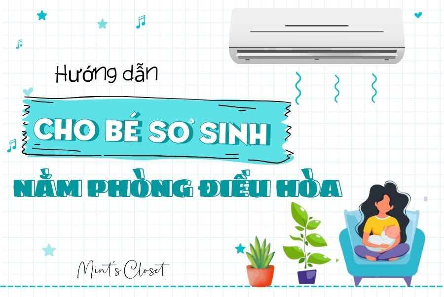 HƯỚNG DẪN CHO TRẺ SƠ SINH NẰM PHÒNG ĐIỀU HÒA