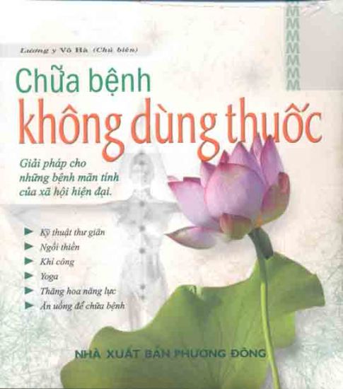 Chữa bệnh không dùng thuốc - tập 1