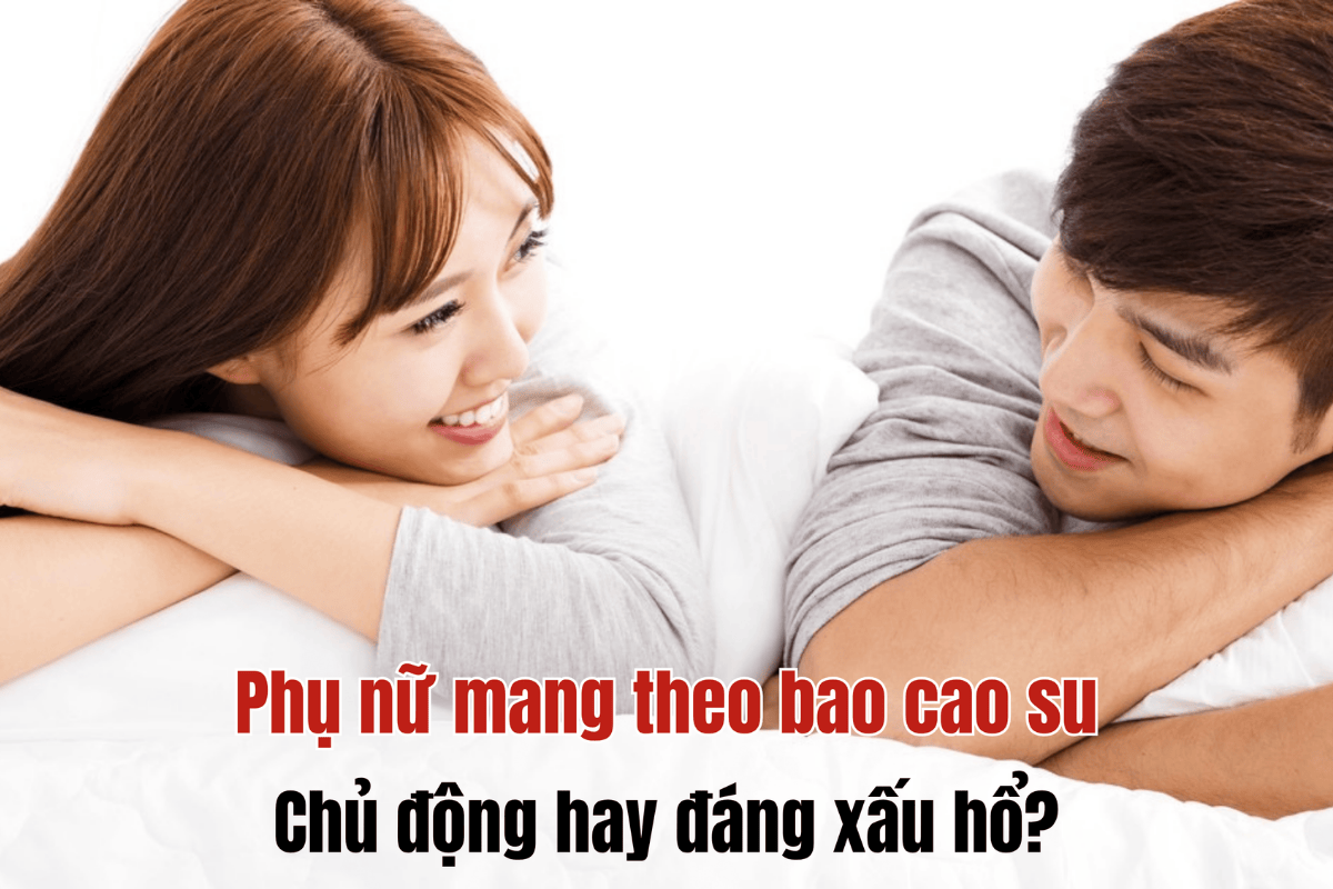 Phụ nữ mang theo bao cao su: Chủ động hay đáng xấu hổ?