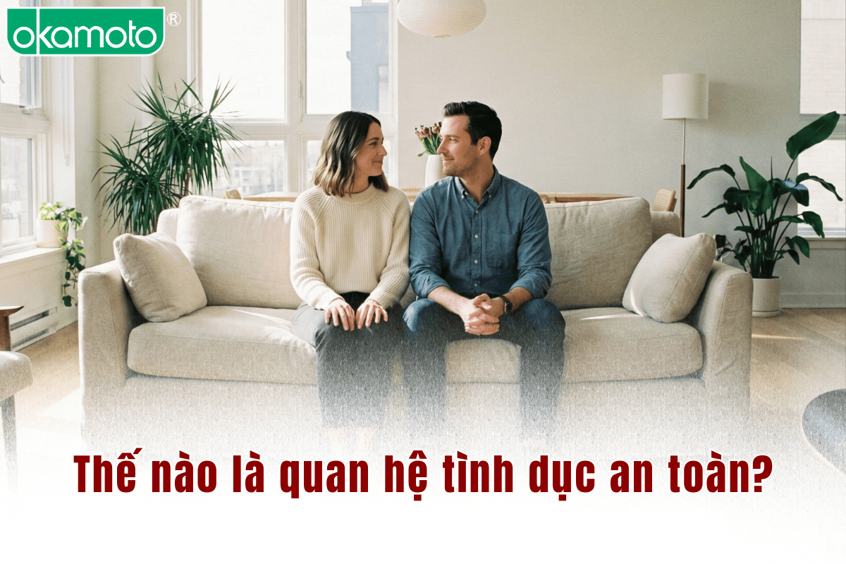 Thế nào là quan hệ tình dục an toàn?