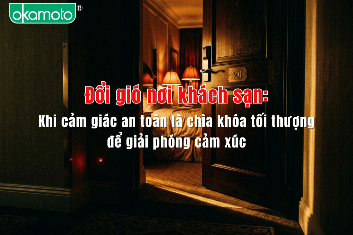 Đổi gió nơi khách sạn: Khi cảm giác an toàn là chìa khóa tối thượng để giải phóng cảm xúc