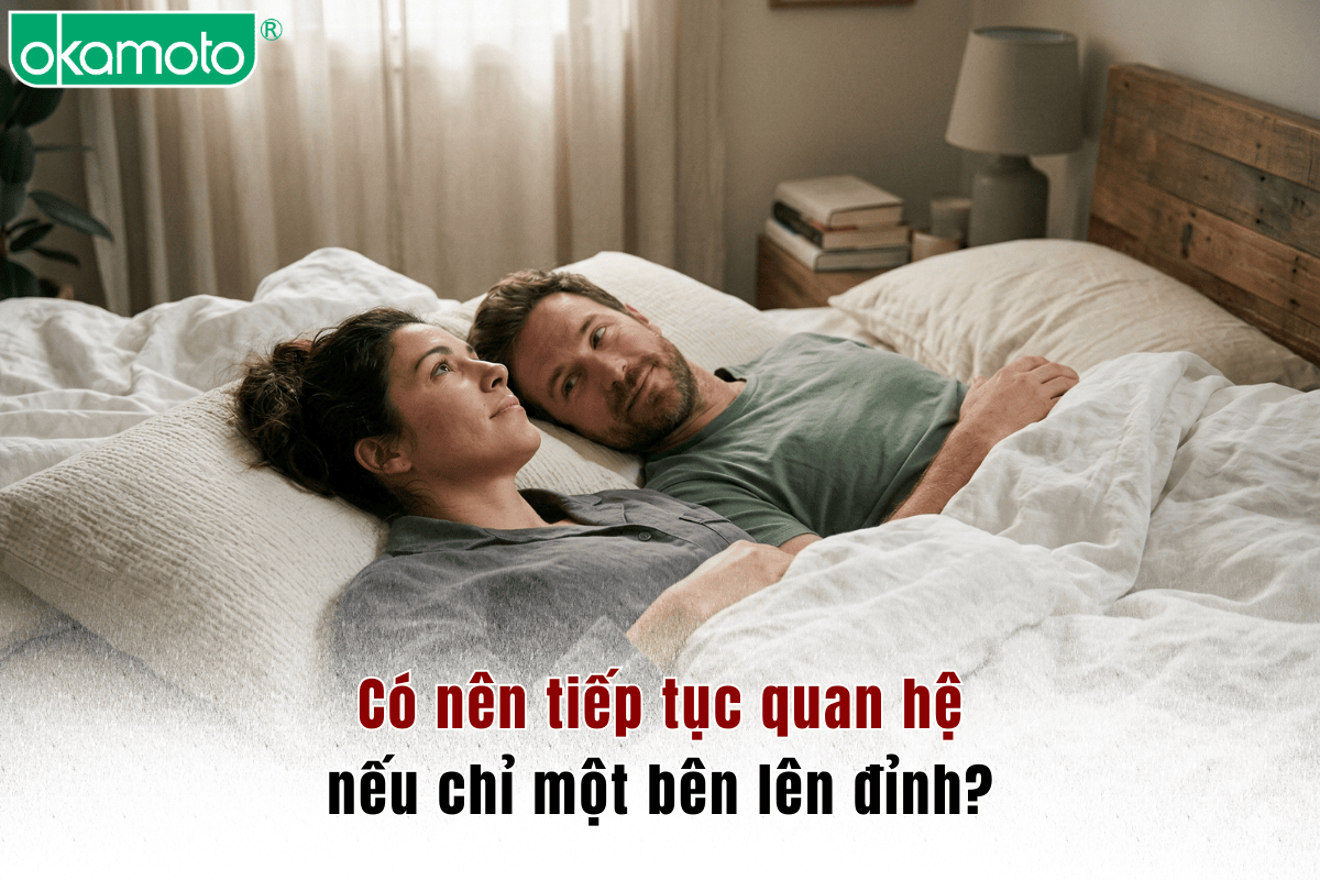 Có nên tiếp tục quan hệ nếu chỉ một bên lên đỉnh?