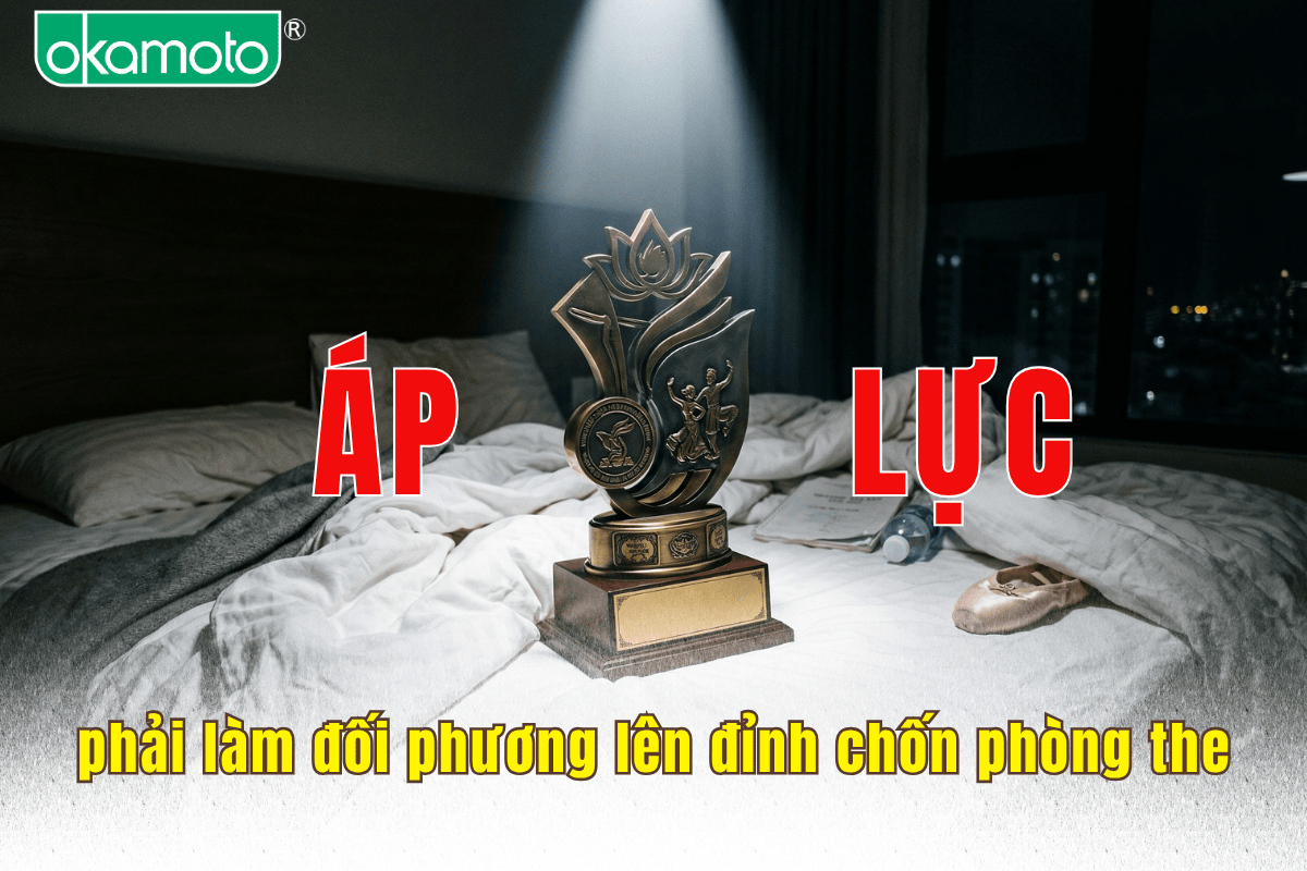 Áp lực phải làm đối phương lên đỉnh chốn phòng the