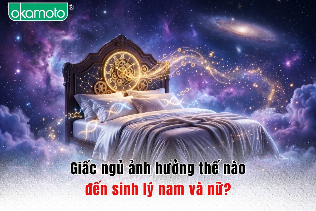 Giấc ngủ ảnh hưởng thế nào đến sinh lý nam và nữ?