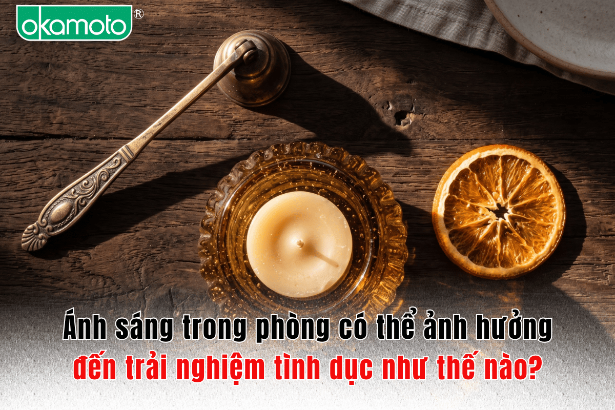 Ánh sáng trong phòng có thể ảnh hưởng đến trải nghiệm tình dục như thế nào?