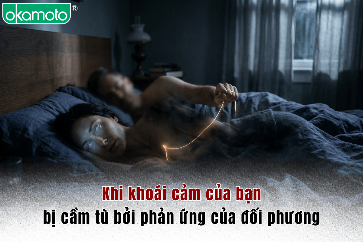 Khi khoái cảm của bạn bị cầm tù bởi phản ứng của đối phương
