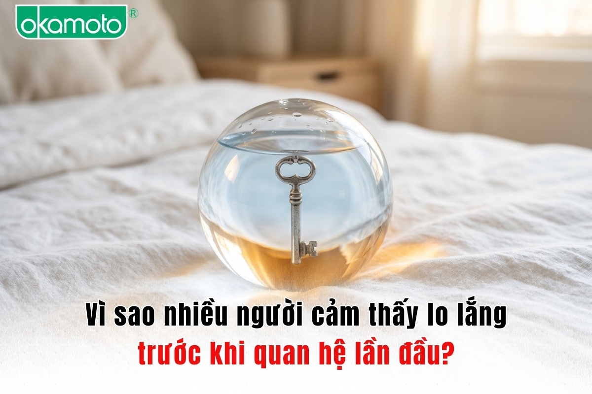 Vì sao nhiều người cảm thấy lo lắng trước khi quan hệ lần đầu?