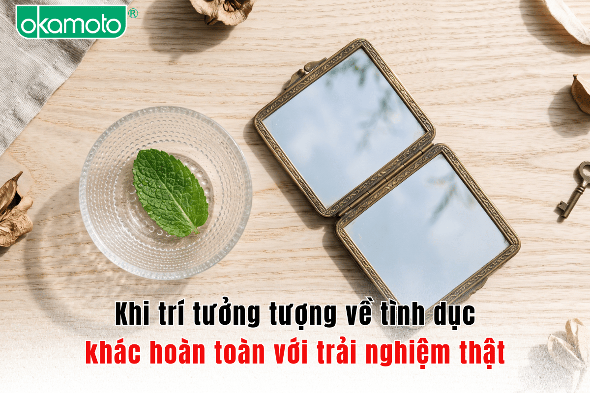 Khi trí tưởng tượng về tình dục khác hoàn toàn với trải nghiệm thật