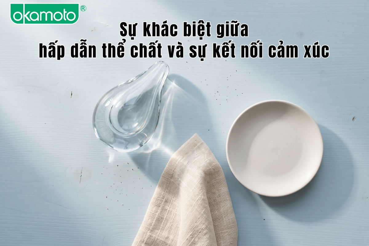 Sự khác biệt giữa hấp dẫn thể chất và sự kết nối cảm xúc