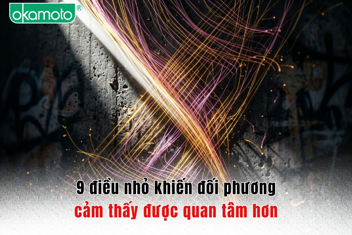9 điều nhỏ khiến đối phương cảm thấy được quan tâm hơn