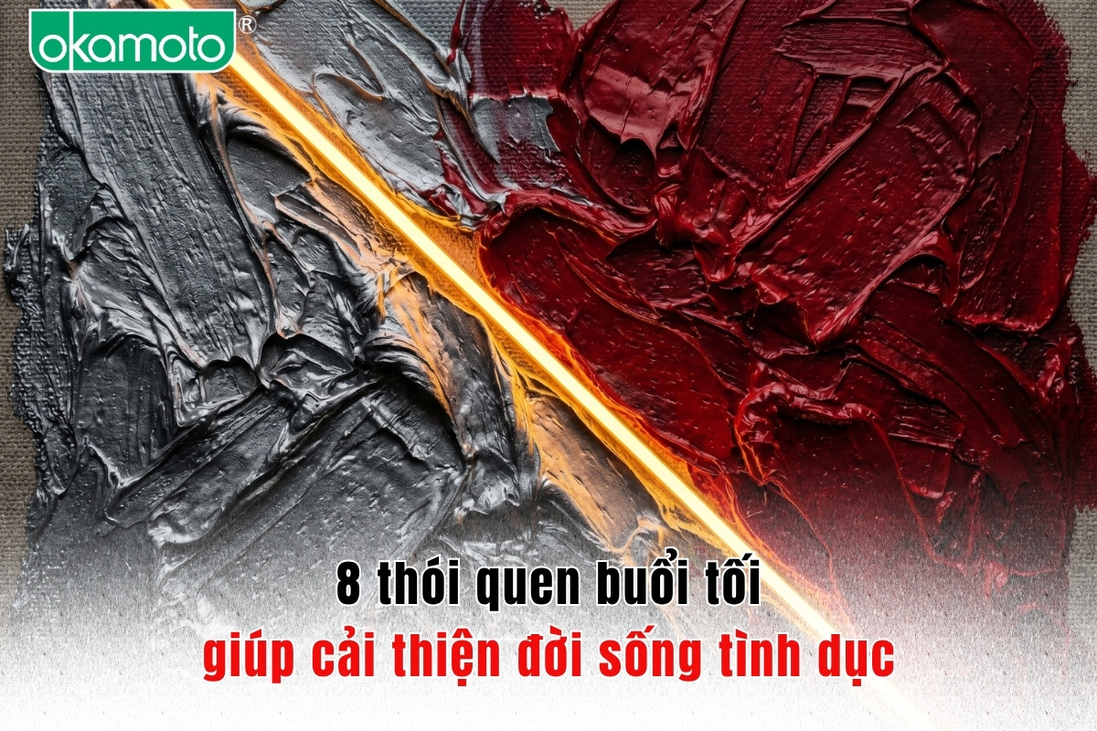 8 thói quen buổi tối giúp cải thiện đời sống tình dục