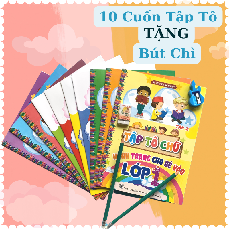 Bộ 10 Cuốn Tập Tô Chữ Cho Bé Làm Quen Chữ Cái Chữ Số Chuẩn Bị Cho Bé Hành Trang Vào Lớp 1