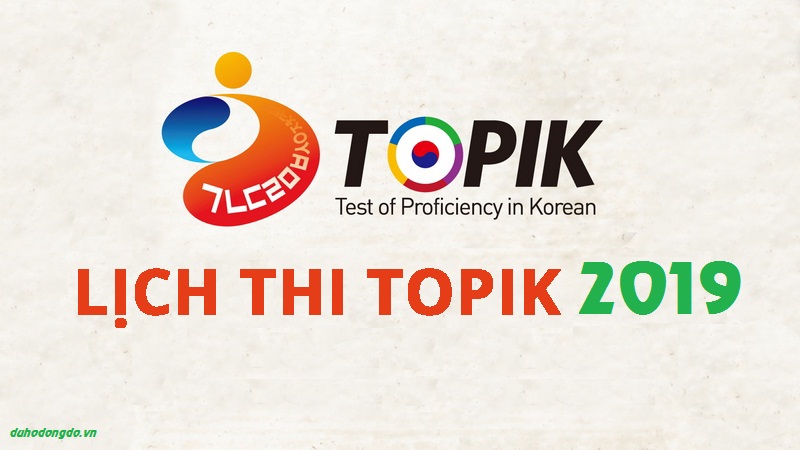 Lich Thi Topik năm 2019