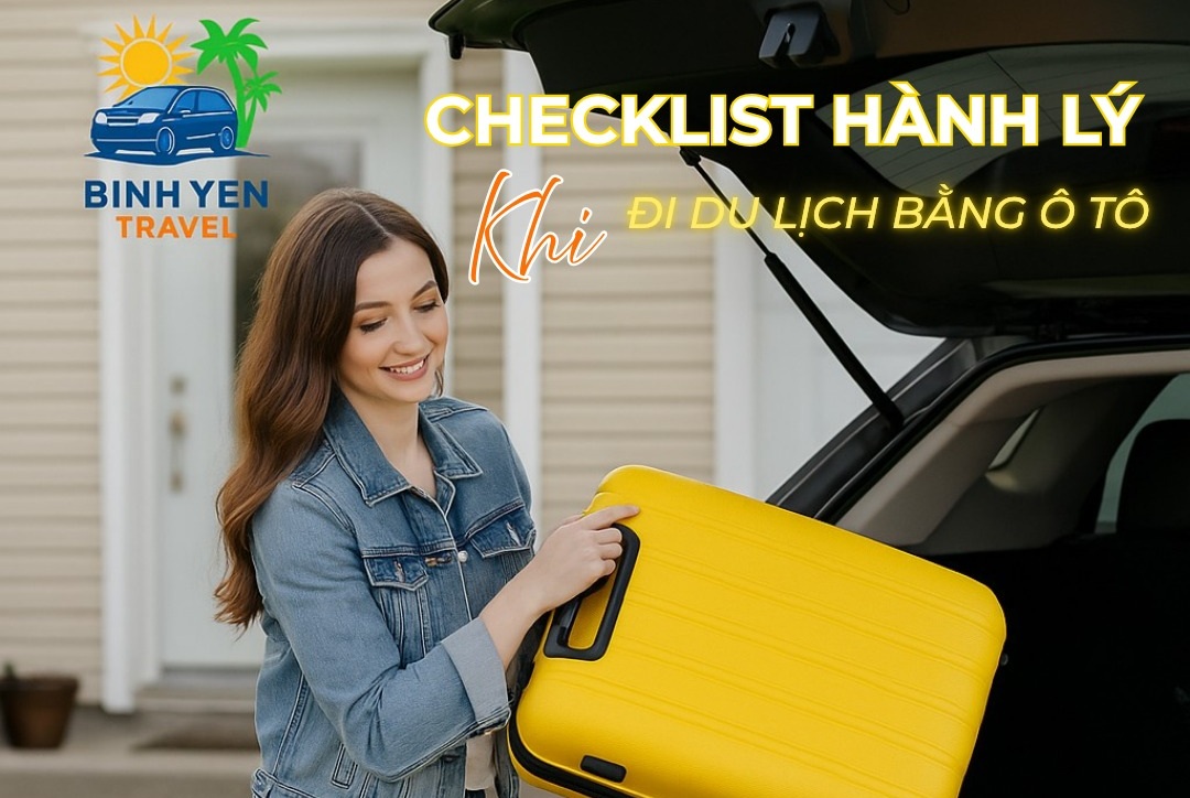 Check test hành lý như thế nào khi đi du lịch bằng ô tô