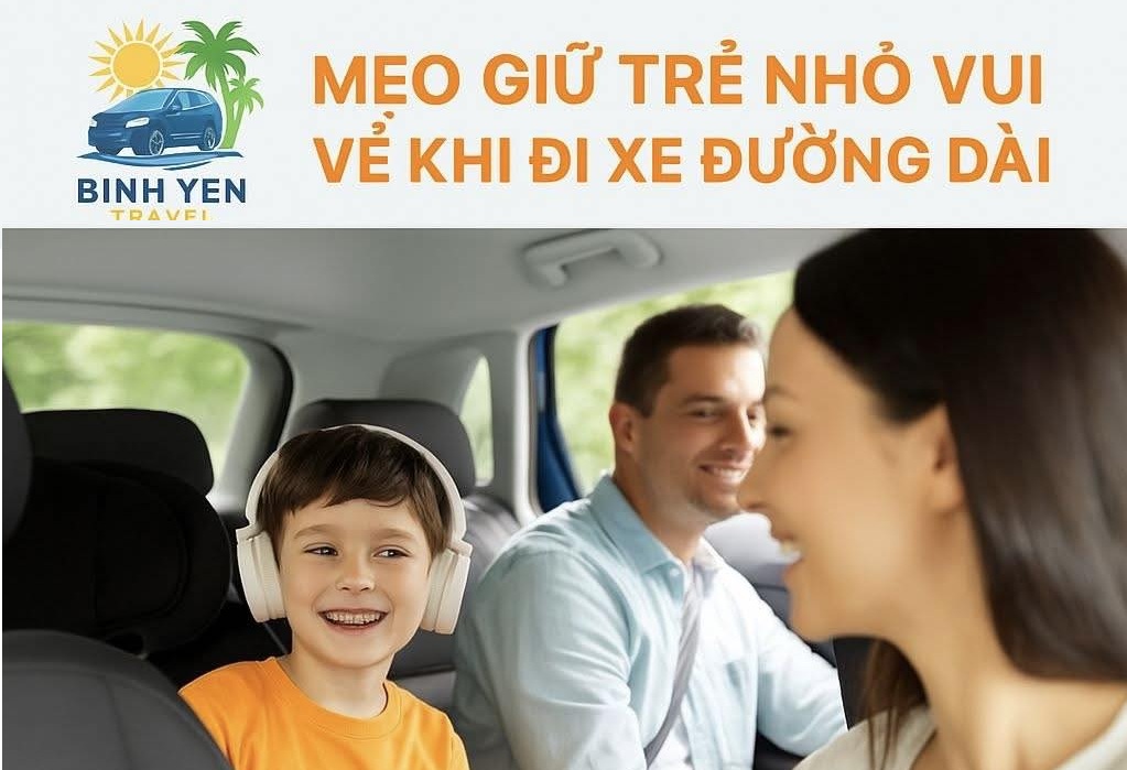 Bí quyết giúp bé luôn vui vẻ, khỏe mạnh suốt hành trình dài.