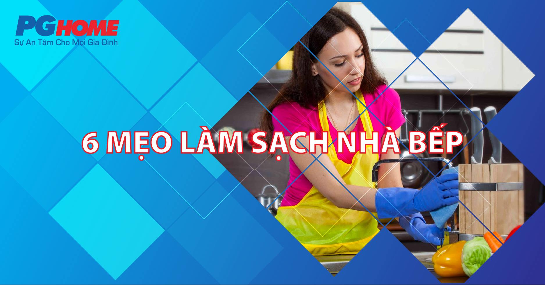 6 MẸO LÀM SẠCH VẬT DỤNG NHÀ BẾP TRONG NHÁY MẮT
