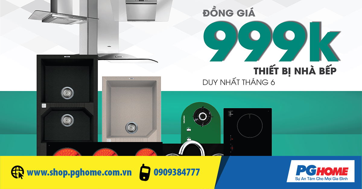 ĐỒNG GIÁ 999K - THIẾT BỊ NHÀ BẾP - DUY NHẤT THÁNG 6