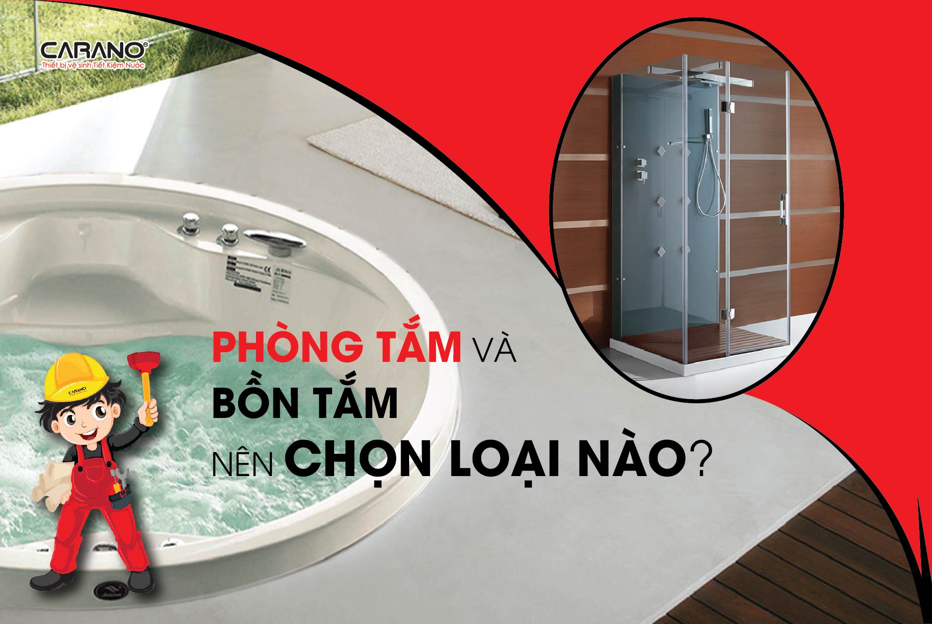 PHÒNG TẮM VÀ BỒN TẮM – NÊN CHỌN LOẠI NÀO CHO GIA ĐÌNH BẠN?
