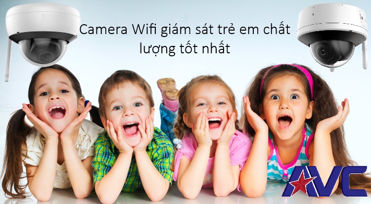 Camera wifi giá rẻ, dễ sử dụng để quan sát trẻ em tốt nhất