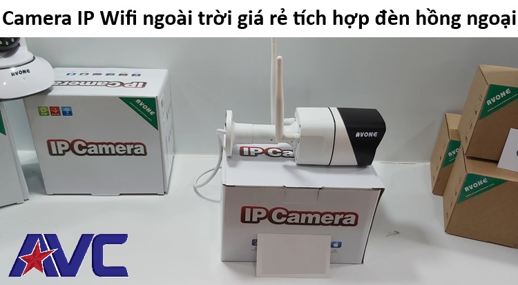 Camera Wifi ngoài trời AVONE giá rẻ có hồng ngoại theo dõi ban đêm