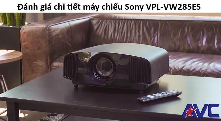  Đánh giá chi tiết máy chiếu Sony VPL-VW285ES 