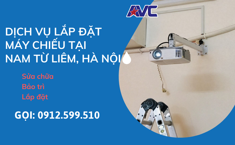 Dịch Vụ Lắp Đặt Máy Chiếu Tại Nam Từ Liêm, Hà Nội - Giá Rẻ Nhất