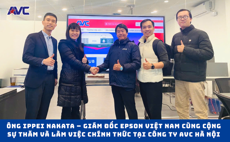 Ông Ippei Nakata – Giám đốc Epson Việt Nam cùng cộng sự thăm và làm việc chính thức tại công ty AVC Hà Nội