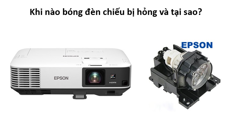 Biểu hiện bóng đèn máy chiếu bị hỏng và nguyên nhân phổ biến
