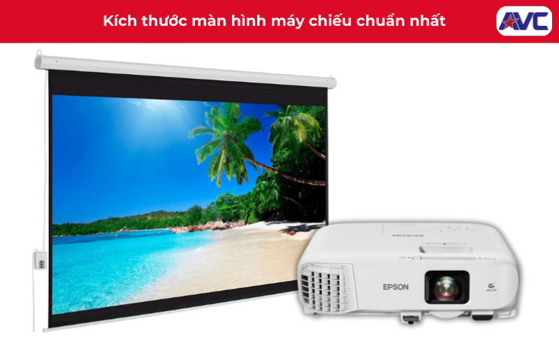 Kích thước màn hình máy chiếu: Cách tính và lựa chọn chuẩn nhất