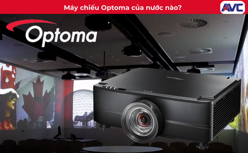 Máy chiếu Optoma của nước nào? Đánh giá chất lượng và tư vấn chọn mua