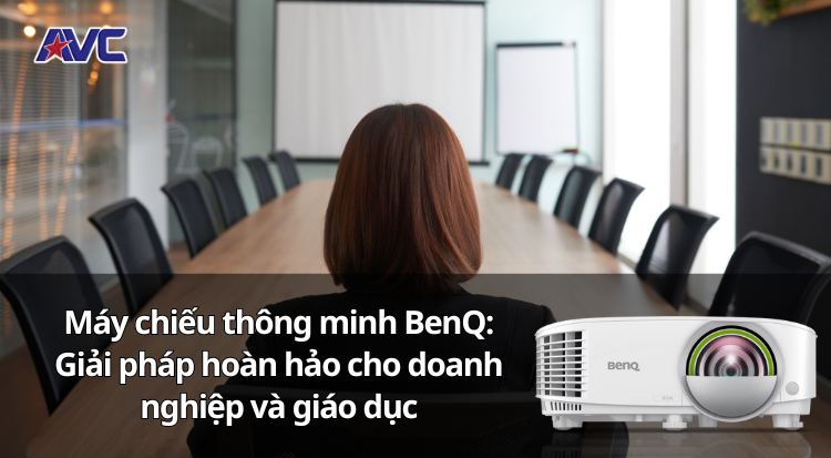 Máy chiếu thông minh BenQ: Giải pháp hoàn hảo cho doanh nghiệp và giáo dục