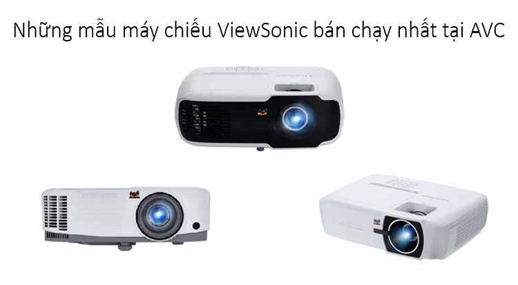 Những mẫu máy chiếu ViewSonic bán chạy nhất tại AVC