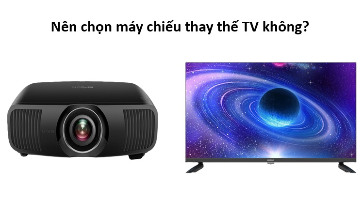Hỏi đáp: Nên chọn máy chiếu thay thế TV không?