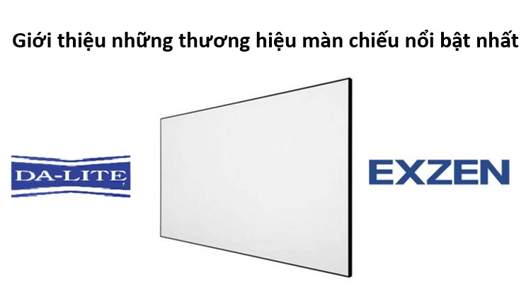 Giới thiệu những thương hiệu màn chiếu nổi bật nhất