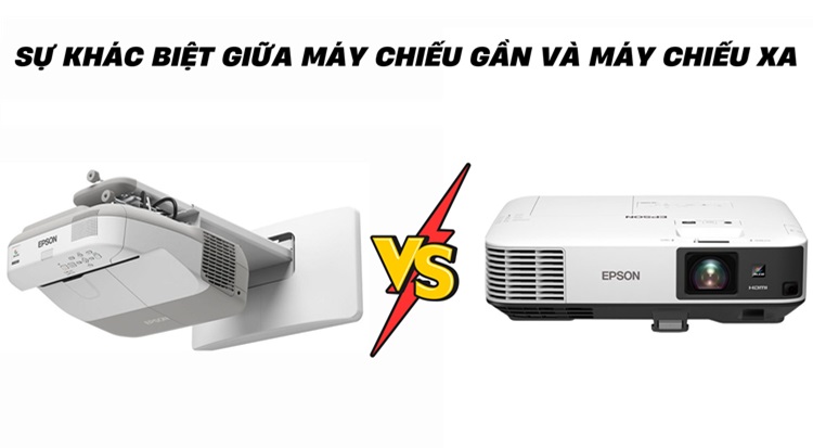 Máy chiếu gần và máy chiếu xa khác nhau như thế nào?
