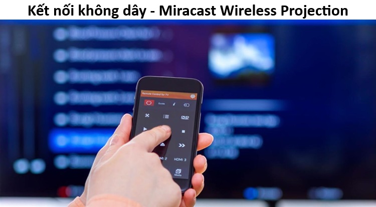 Tìm hiểu về kết nối máy chiếu không dây - Miracast Wireless Projection