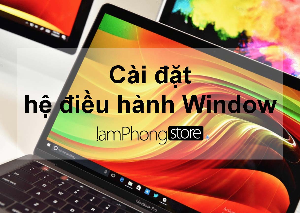 Cài Đặt Hệ Điều Hành Windows