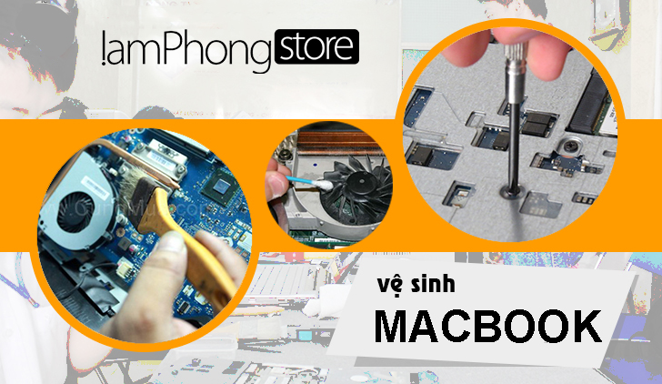 Vệ sinh Macbook lấy liền ở TPHCM