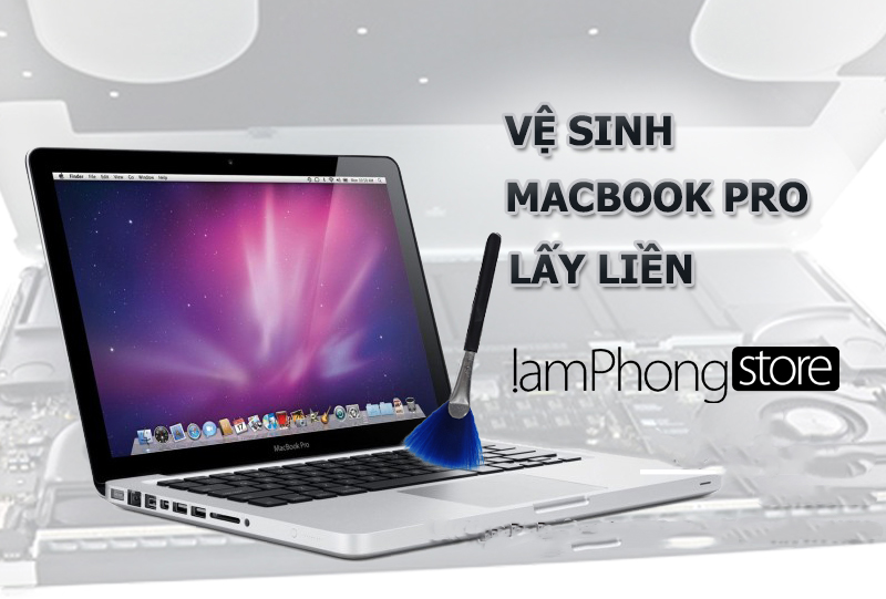 Vệ sinh Macbook uy tín ở đâu tại TPHCM