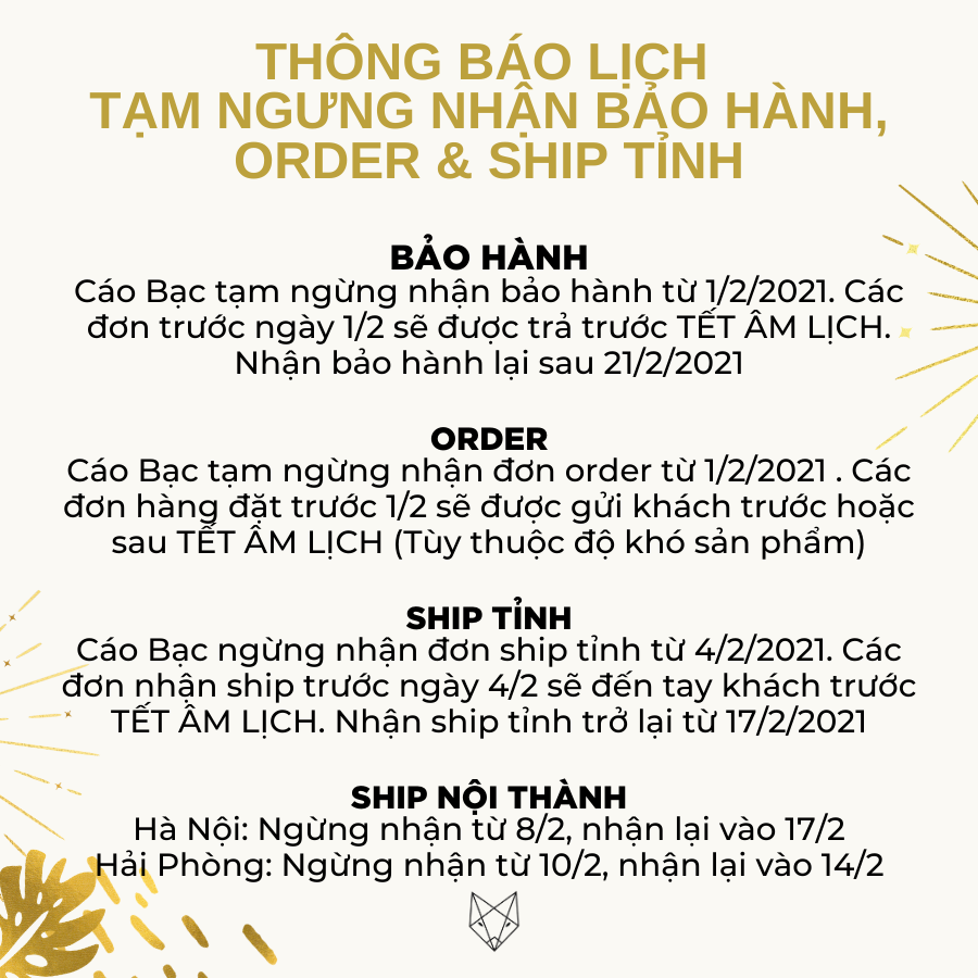 LỊCH TẠM NGỪNG NHẬN ĐƠN BẢO HÀNH, ORDER VÀ SHIP TỈNH CỦA CÁO BẠC