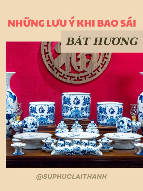 NHỮNG LƯU Ý CẦN BIẾT KHI BAO SÁI BÁT HƯƠNG