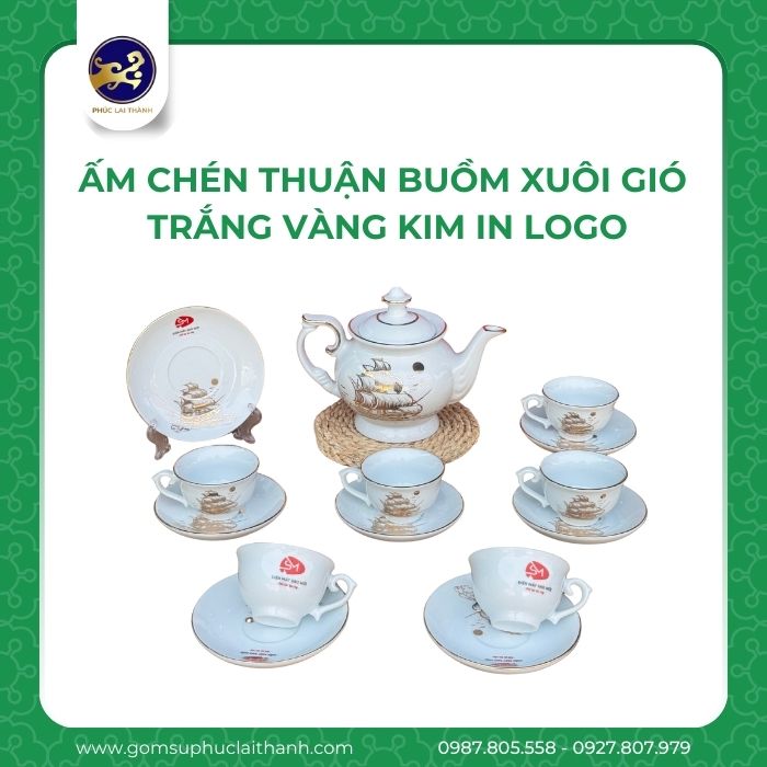 Ấm chén Thuận Buồm Xuôi Gió Trắng Vàng Kim in logo