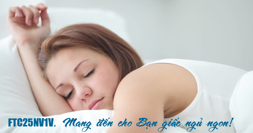 Chế độ gió dịu êm mang lại giấc ngủ ngon cho bạn