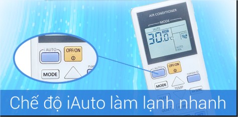 Chế độ iAuto làm lạnh nhanh chóng