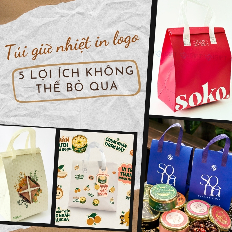 Túi Giữ Nhiệt In Logo – 5 Lợi Ích Không Thể Bỏ Qua
