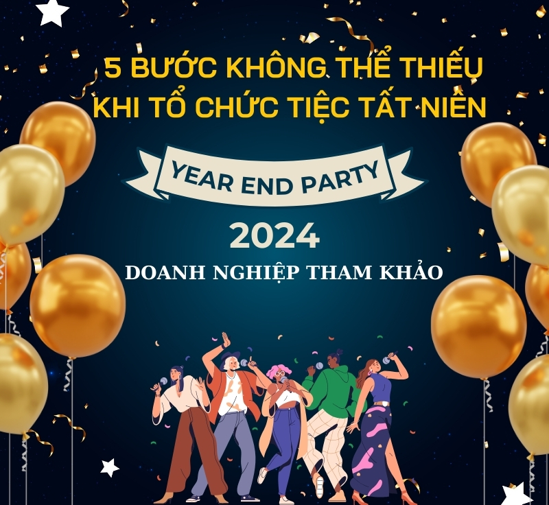 Kế hoạch 5 bước tổ chức tiệc tất niên không thể bỏ qua | Công ty tham khảo