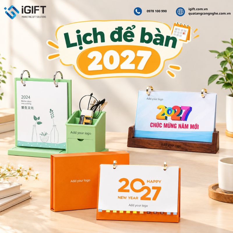 Lịch để bàn 2027: Mẫu đẹp, bảng giá và in theo yêu cầu tại iGIFT